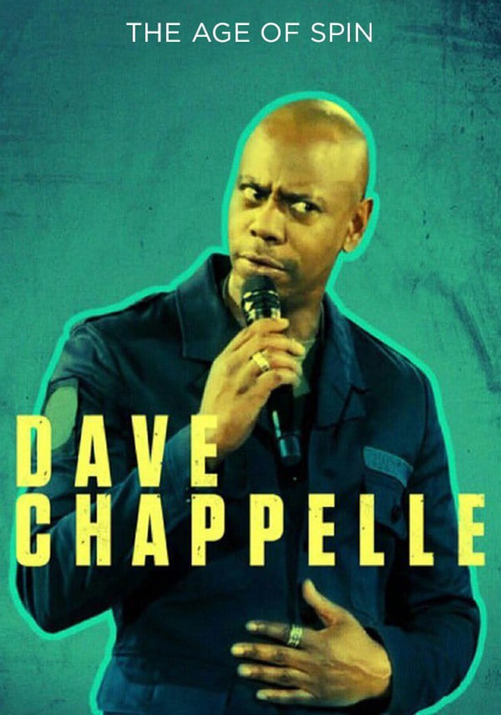 Dave Chappelle: The Age of Spin