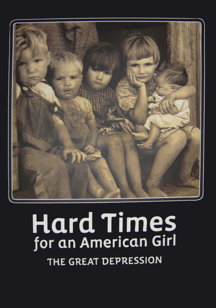 Hard Times for an American Girl: The Great Depression