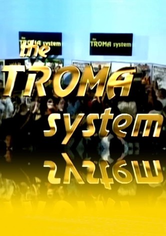 The Troma System
