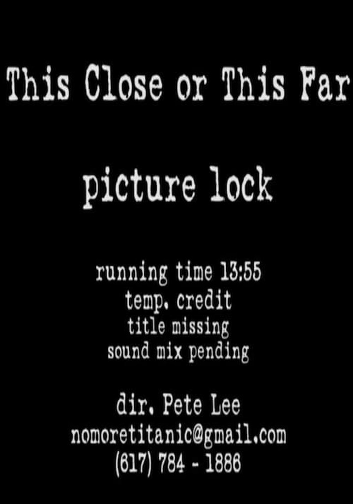 This Close or This Far