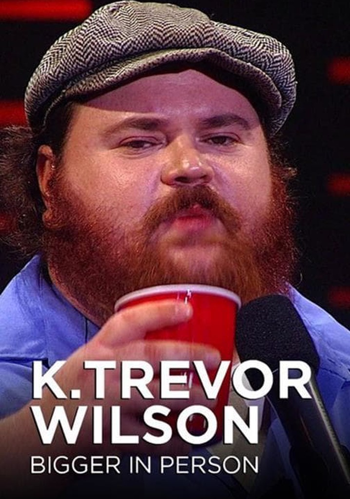 K. Trevor Wilson: Bigger in Person