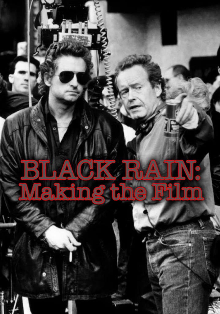 Black Rain: Making The Film