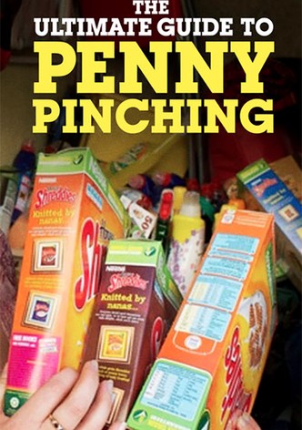 The Ultimate Guide to Penny Pinching