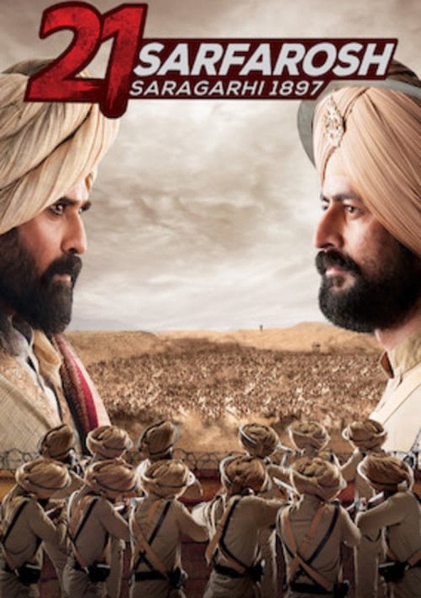 21 Sarfarosh Saragarhi 1897 streaming online