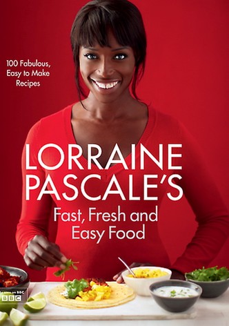 Lorraine's Fast, Fresh and Easy Food