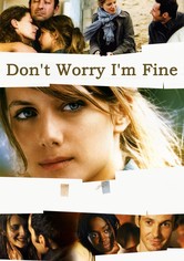 Don't Worry, I'm Fine