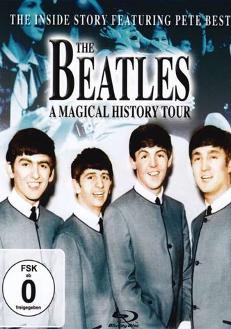 The Beatles: A Magical History Tour