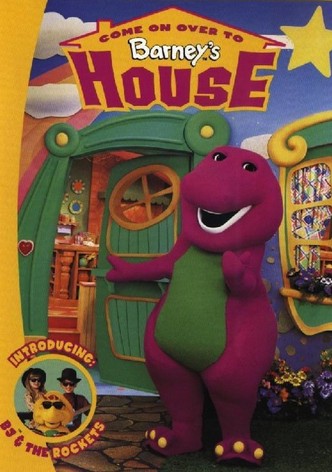 Come On Over to Barney's House