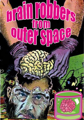 Brain Robbers from Outer Space