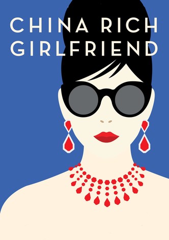 China Rich Girlfriend