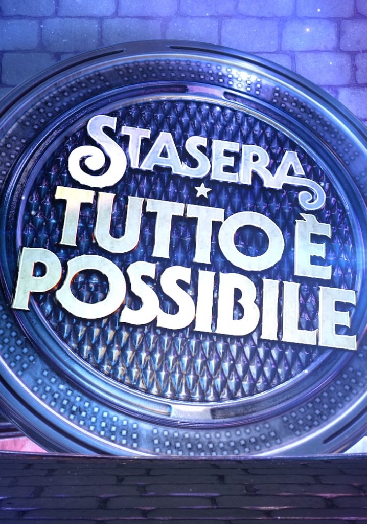 Stasera tutto è possibile Stagione 1 streaming online Stasera tutto è possibile Stagione 1 streaming online