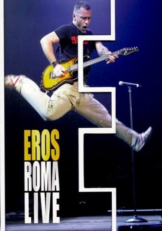 Eros Ramazzotti: Eros Roma Live