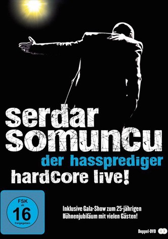 Serdar Somuncu - Der Hassprediger Hardcore Live!