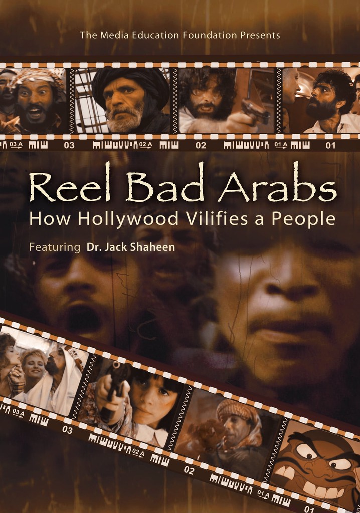 Reel Bad Arabs: How Hollywood Vilifies a People