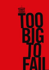 Too Big To Fail Movie Watch Streaming Online