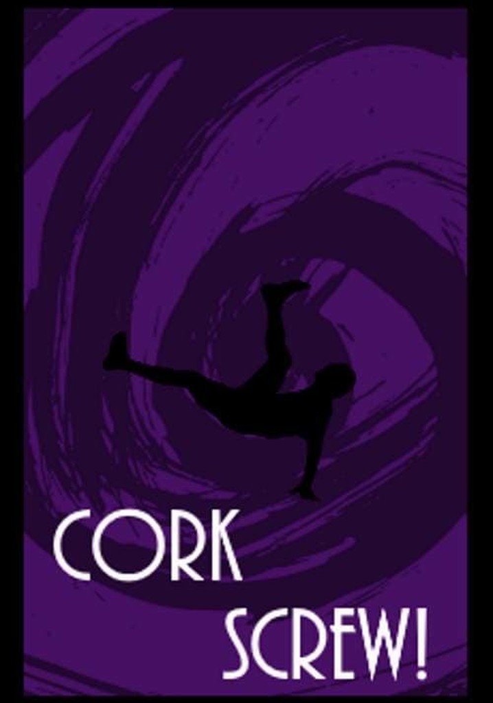 Corkscrew!