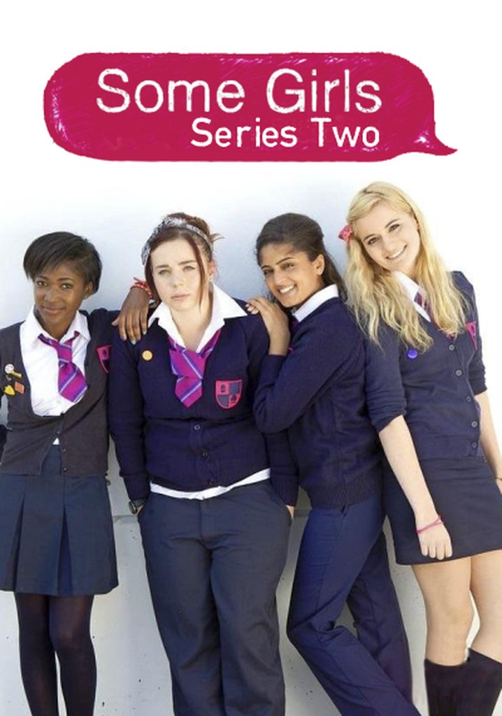 Some Girls Season 2 - watch full episodes streaming online