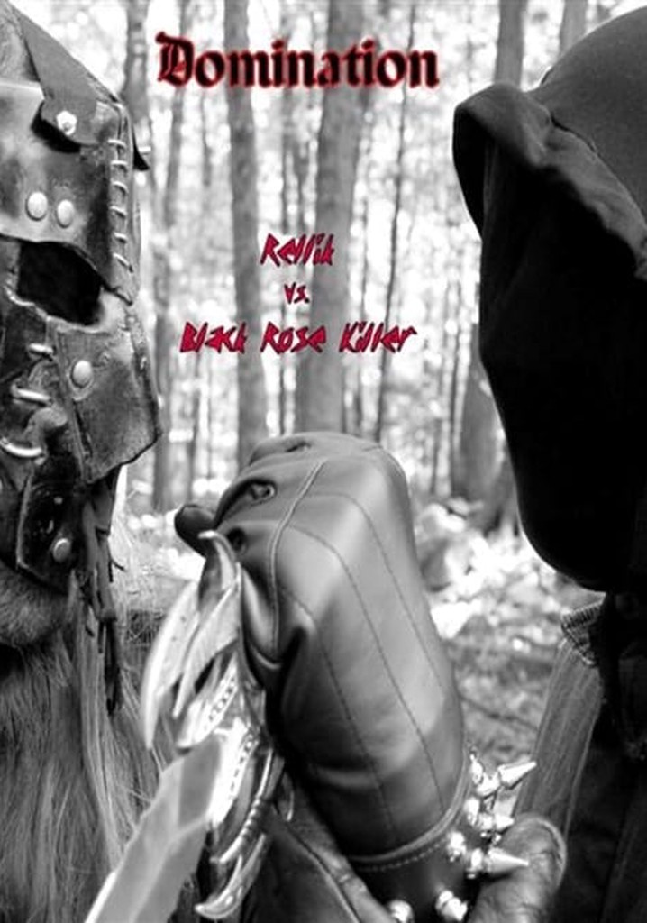 Domination: Rellik Vs. The Black Rose Killer