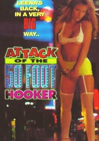 Attack of the 50 Foot Hooker