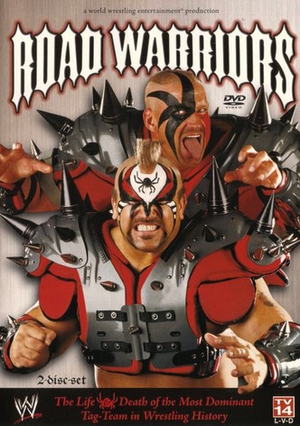 Road Warriors: The Life & Death of the Most Dominant Tag-Team in Wrestling History