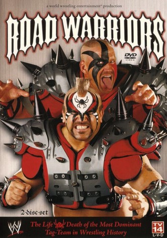 Road Warriors: The Life & Death of the Most Dominant Tag-Team in Wrestling History