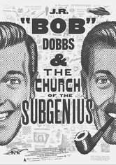 J.R. “Bob” Dobbs and The Church of the SubGenius