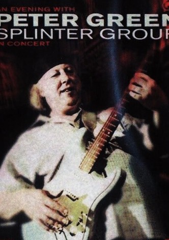 Peter Green: Splinter Group - In Concert