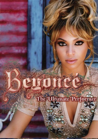 Beyoncé: The Ultimate Performer