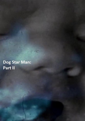 Dog Star Man: Part II