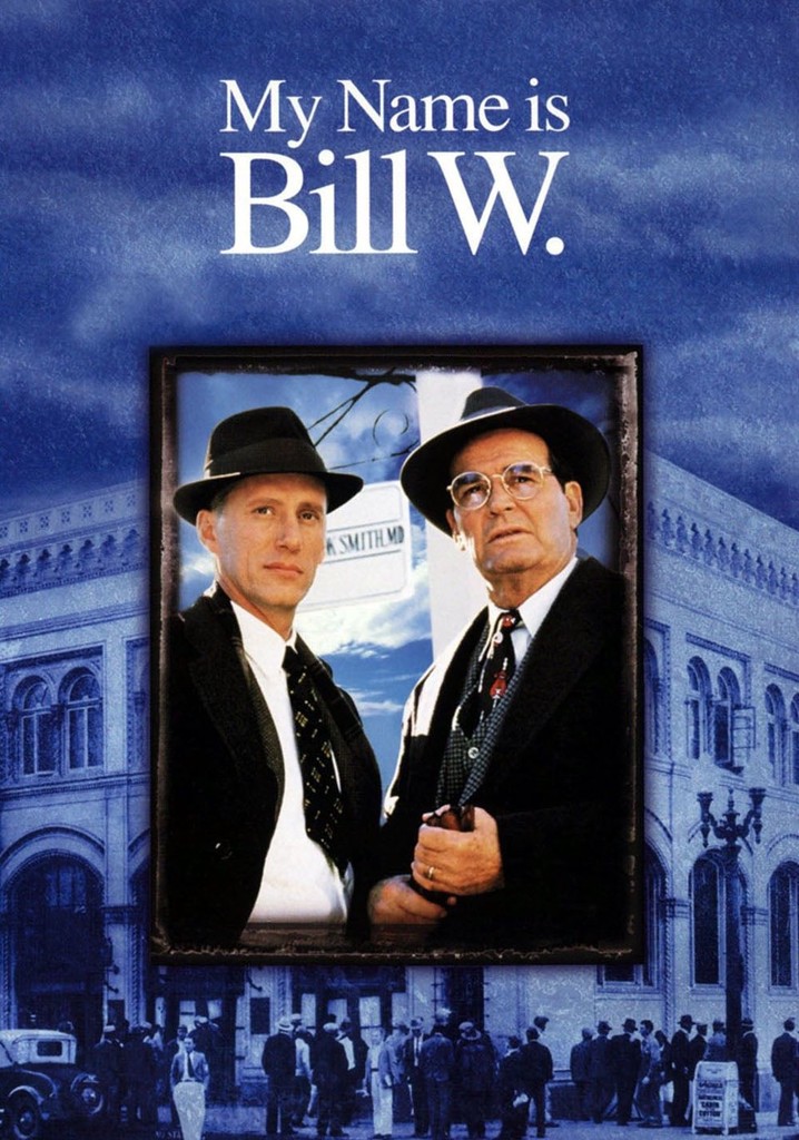 Watch My Name Is Bill W Movie Online Free