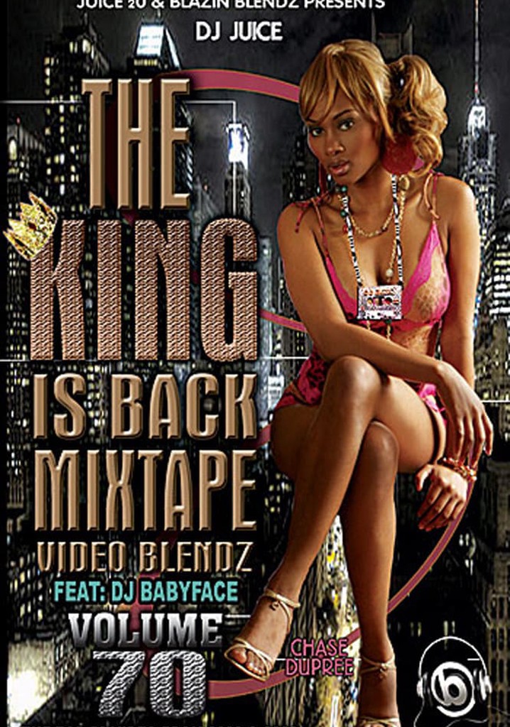 DJ Juice: The King is Back Mixtape Blend DVD Vol. 70