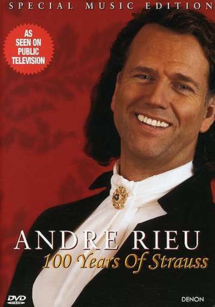 Andre Rieu - 100 Years of Strauss
