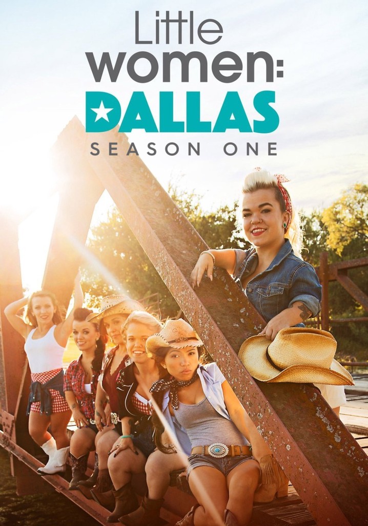 Where Can I Watch Little Women Dallas Little Women: Dallas Season 1 - watch episodes streaming online
