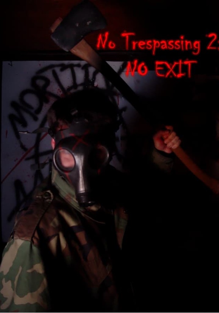 No Trespassing 2: No Exit