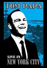 Tom Papa: Live in New York City