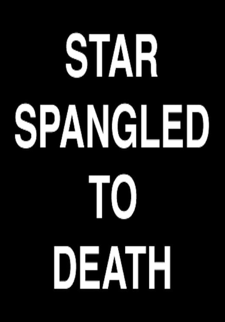 Star Spangled to Death