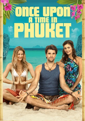 Once Upon a Time in Phuket