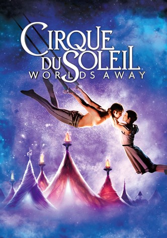 Cirque du Soleil: Worlds Away