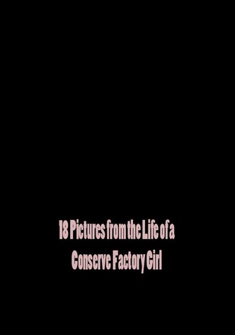 18 Pictures from the Life of a Conserve Factory Girl