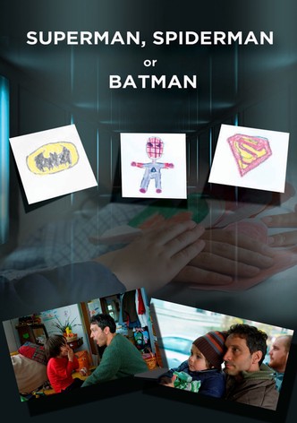 Superman, Spider-Man or Batman