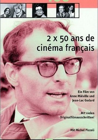 Deux fois cinquante ans de cinéma français