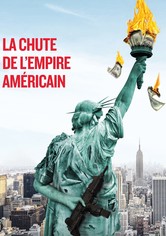 La Chute de l'empire américain