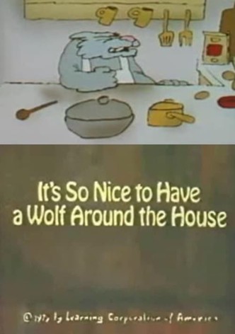 It's So Nice to Have a Wolf Around the House