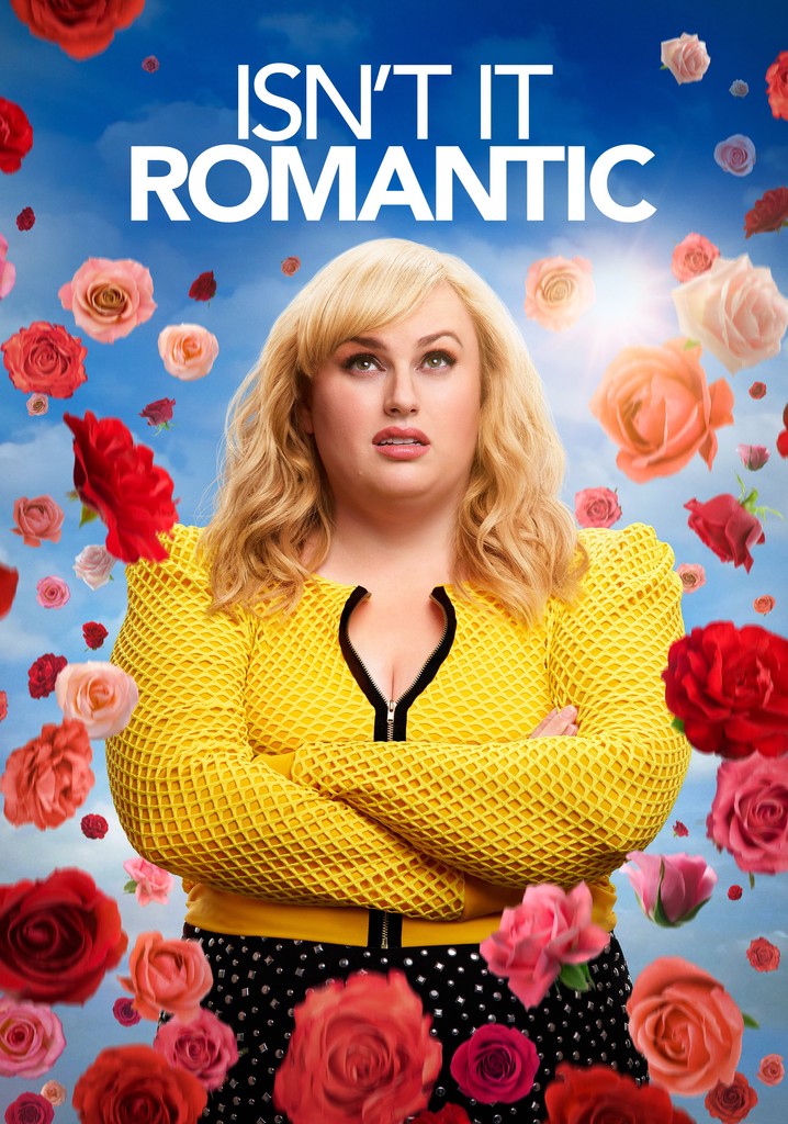 Isn't It Romantic streaming: where to watch online?