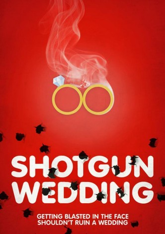 Shotgun Wedding