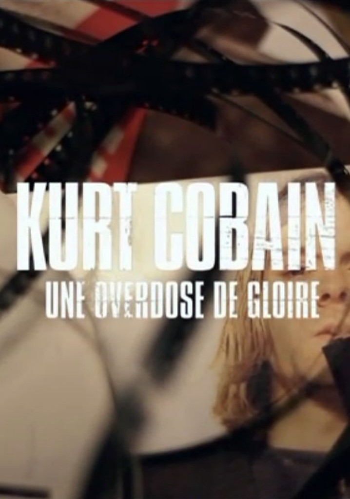 Kurt Cobain - Eine Überdosis Ruhm