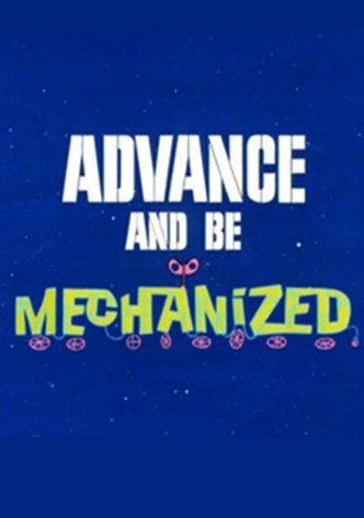 Advance and Be Mechanized