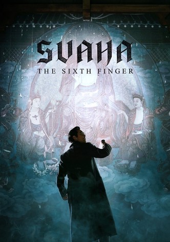 Svaha: The Sixth Finger