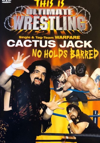 This is Ultimate Wrestling: Cactus Jack - No Holds Barred