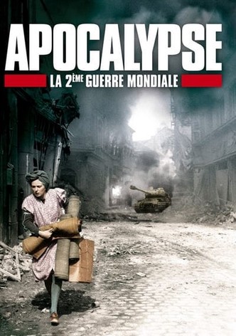 Apocalypse : La 2ème Guerre mondiale